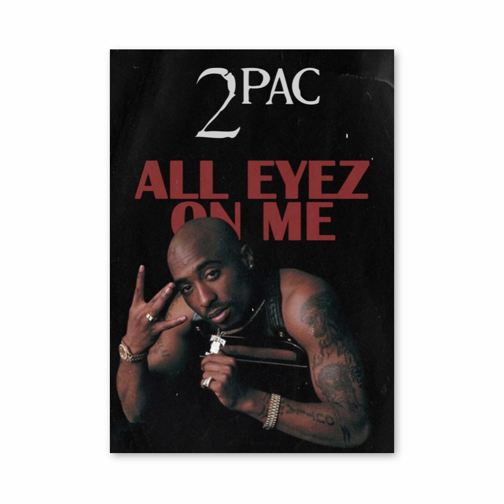 Tupac Movie Watch All Eyez On Me Poster All Eyes On Me Aesthetic