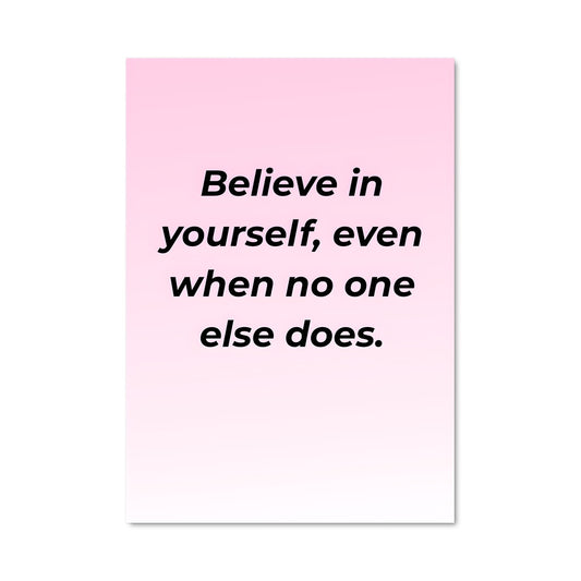 Poster Believe in yourself 26582