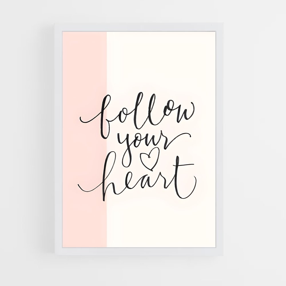 ap-follow your heart-1 cadre Blanc