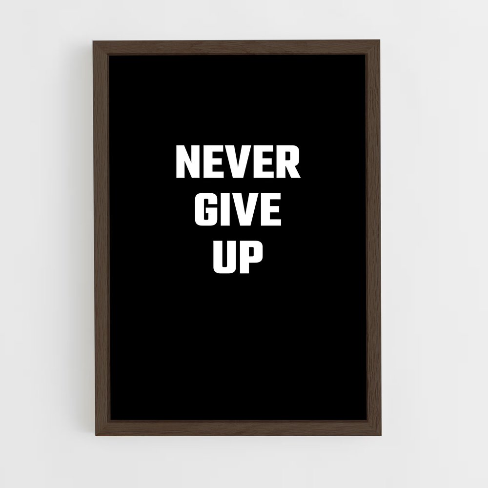 ap-never give up-4 cadre Bois foncé