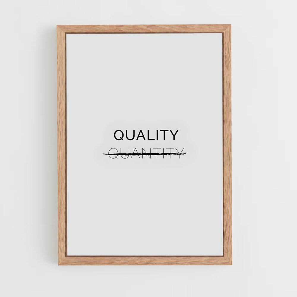 ap-quality over quantity-1 cadre Bois clair
