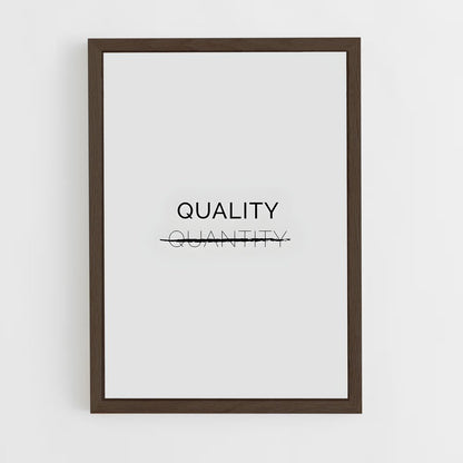 ap-quality over quantity-1 cadre Bois foncé
