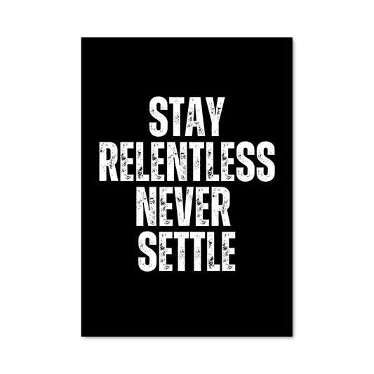 Poster Stay relentless 27036