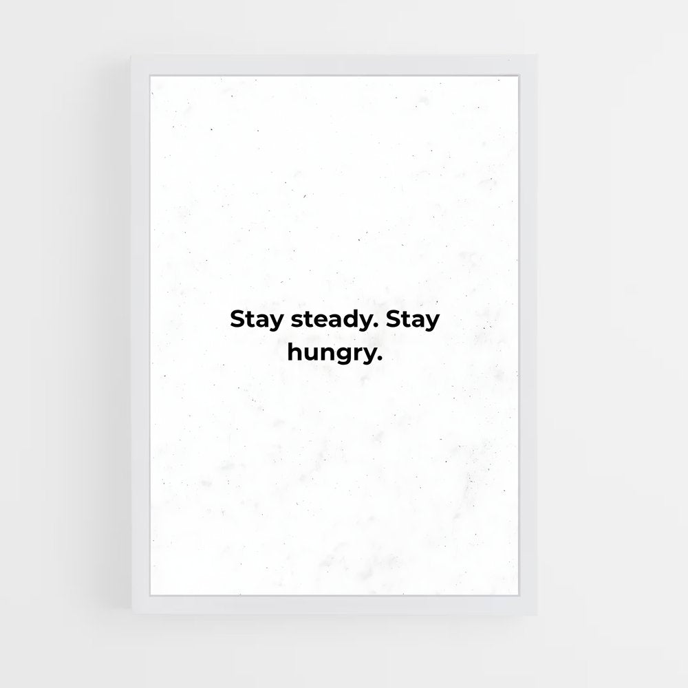 ap-stay hungry-5 cadre Blanc