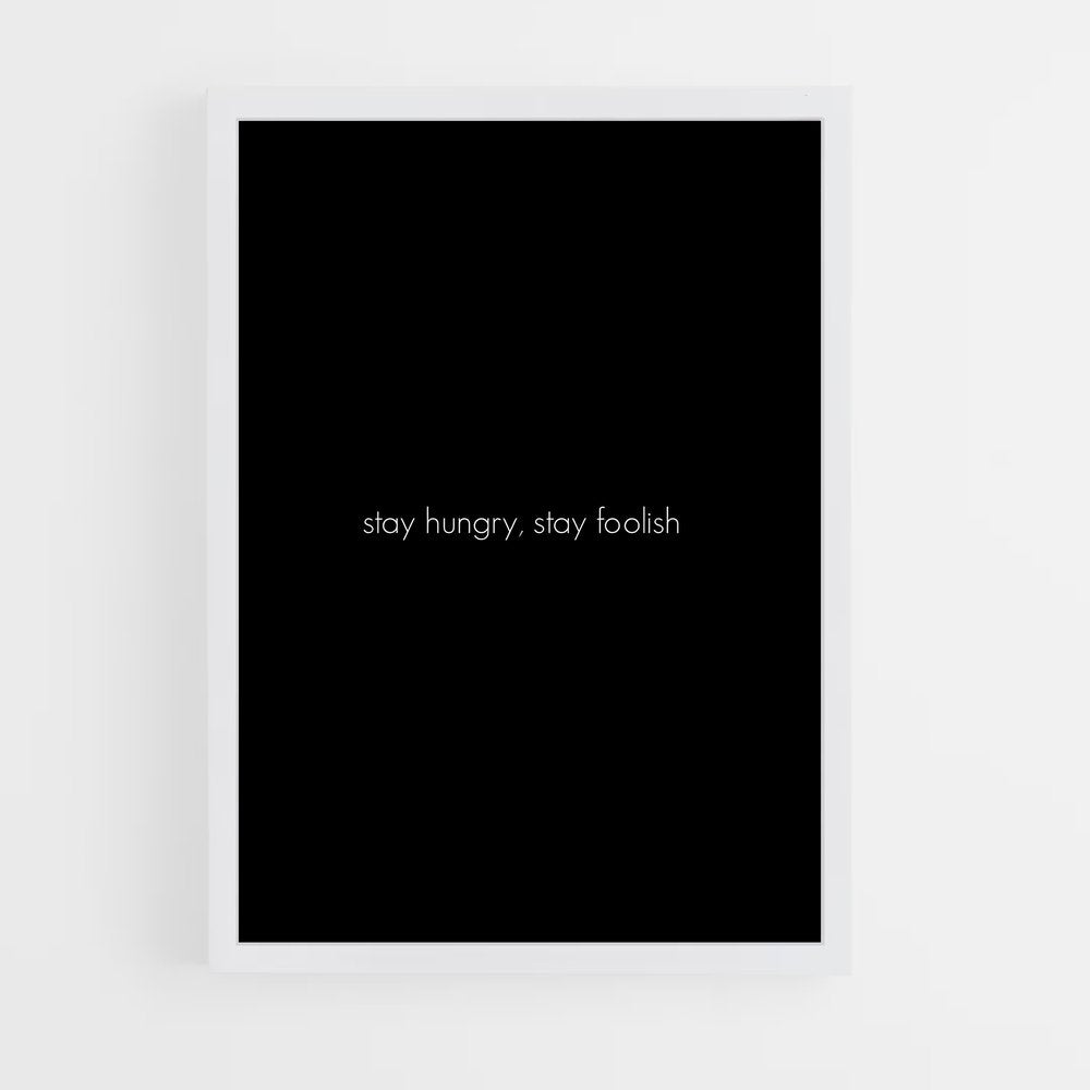 ap-stay hungry stay foolish-2 cadre Blanc