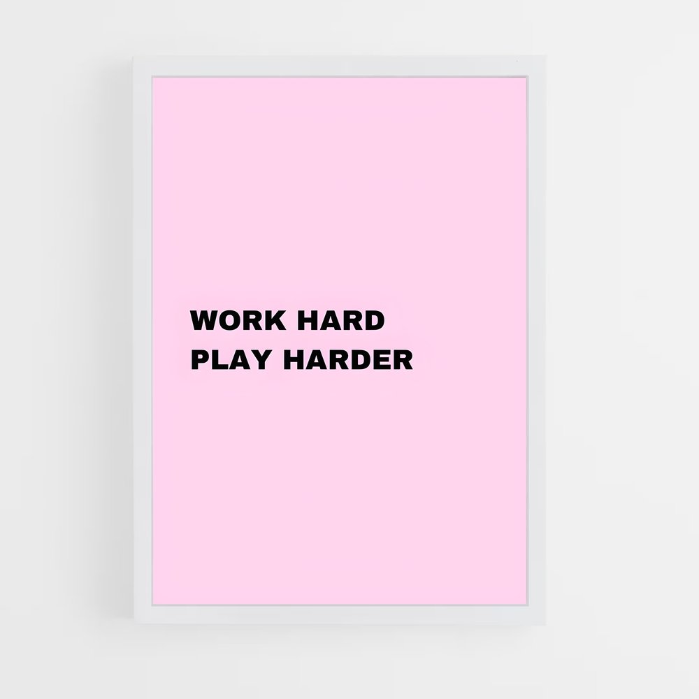 ap-work hard play hard-3 cadre Blanc