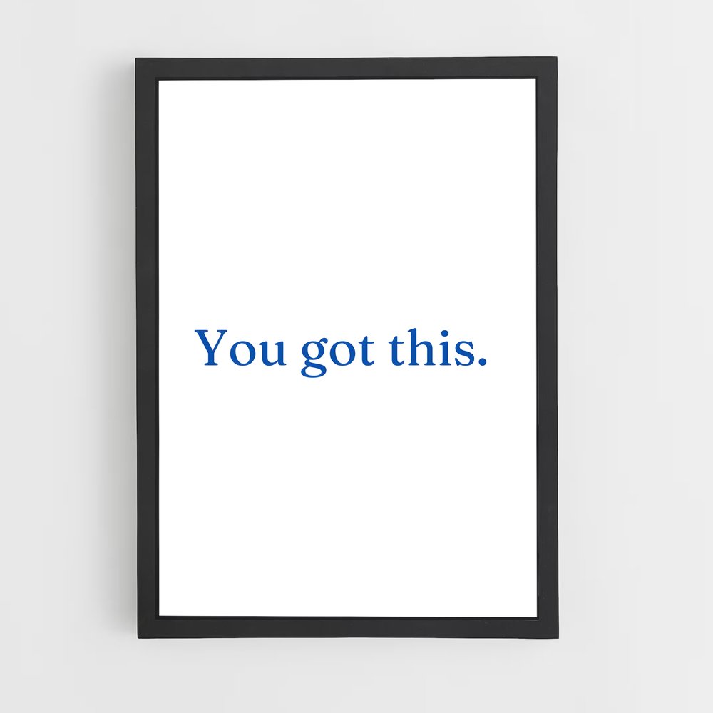 ap-you got this-4 cadre Noir